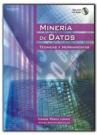 Minería de Datos: Técnicas y Herramientas "Técnicas y Herramientas". Técnicas y Herramientas
