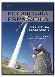 Economía Española "Estructura y Regulación". Estructura y Regulación