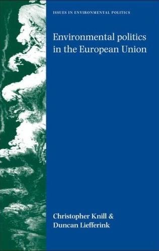 Environmental Politics In The European Union: Policy-Making, Implementation And Patterns Of Multi-Level.