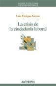 La Crisis de la Ciudadanía Laboral.