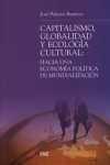 Capitalismo, Globalidad y Ecología Cultural "Hacia una Economía Política de Mundialización". Hacia una Economía Política de Mundialización