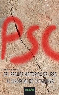 Del Fraude Histórico del Psc al Síndrome de Catalunya