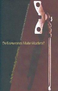 Do Economists Make Markets?. On The Performativity Of Economics.