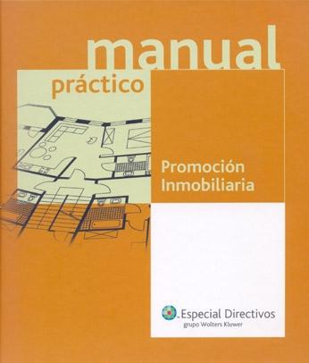 Manual Práctico: Promoción Inmobiliaria. Tomo Ii. Capítulos 6 y 7