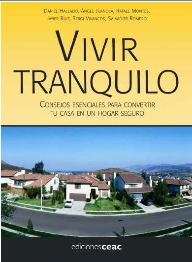 Vivir Tranquilo "Consejos Esenciales para Convertir tu Casa en un Lugar Seguro". Consejos Esenciales para Convertir tu Casa en un Lugar Seguro