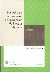 Manual para la Formacion en Prevencion de Riesgos Laborales. Curso Superior.