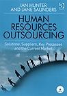 Human Resources Outsourcing: Solutions, Suppliers, Key Processes And The Current Market
