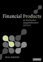 Financial Products: An Introduction  Using Mathematics And Excel