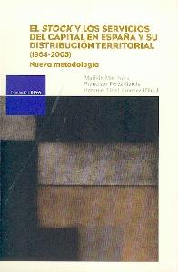 El Stock y los Servicios del Capital en España y su Distribucion Territorial, 1964-2005. Nueva Metodolog