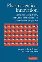 Pharmaceutical Innovation: Incentives, Competition, And Cost-Benefit Analysis In International Perspecti