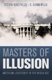Masters Of Illusion: American Leadership In The Media Age