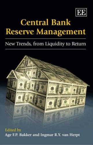 Central Bank Reserve Management: New Trends, From Liquidity To Return.