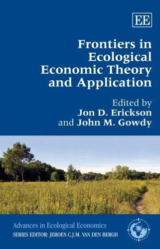 Frontiers In Ecological Economic Theory And Application