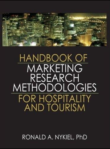 Handbook Of Marketing Research Methodologies For Hospitality And Tourism