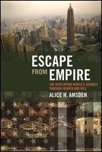 Escape From Empire: The Developing World'S Journey Through Heaven And Hell