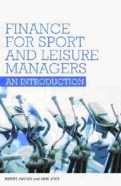 Finance For Sport And Leisure Managers: An Introduction
