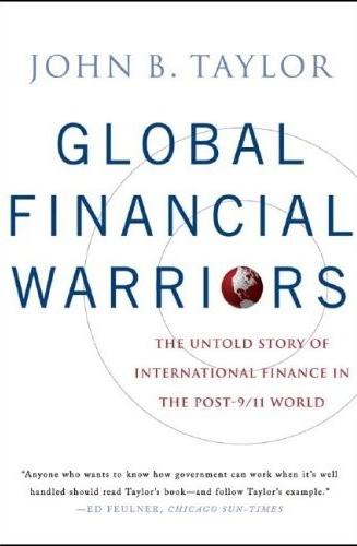 Global Financial Warriors: The Untold Story Of International Finance In The Post 9/11 World