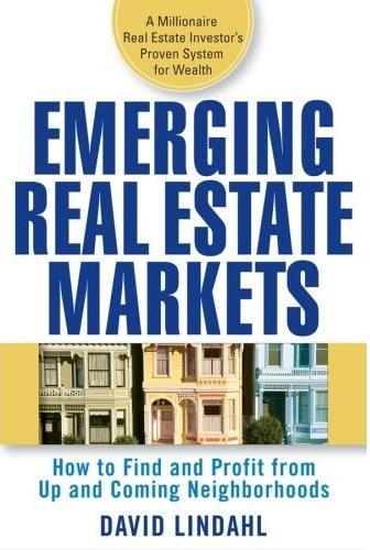 Emerging Real Estate Markets: How To Find And Profit From Up And Coming Areas