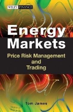 Energy Markets: Price Risk Management And Trading