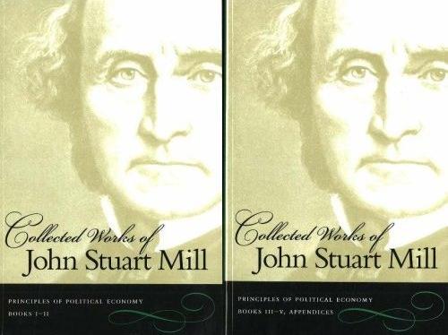 The Collected Works Of John Stuart Mill: Principles Of Political Economy V. 2 & 3