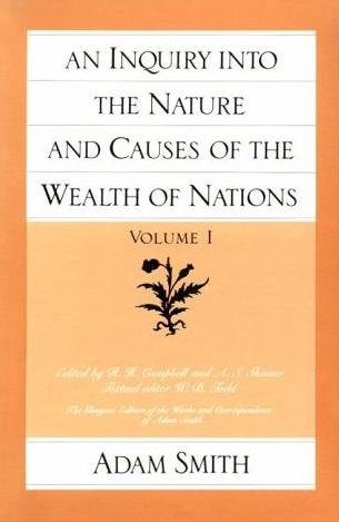 An Inquiry into the Nature and Causes of the Wealth of Nations: v. 1