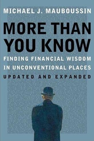 More Than You Know: Finding Financial Wisdom In Unconventional Places