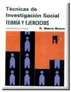 Tecnicas de Investigacion Social: Teoría y Ejercicios.