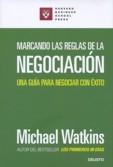 Marcando las Reglas de la Negociación "Una Guía para Negociar con Exito". Una Guía para Negociar con Exito