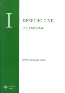 Derecho Civil: Tomo I:  Parte General Tomo I