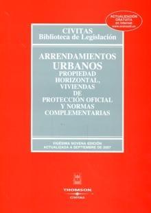 Arrendamientos Urbanos, Propiedad Horizontal, Viviendas de Protección Oficial y Normas Complementarias