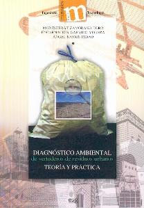 Diagnóstico Ambiental de Vertederos de Residuos Urbanos: Teoría y Práctica.