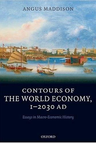 Contours Of The World Economy 1-2030 Ad: Essays In Macro-Economic History