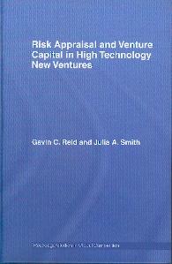 Risk Appraisal And Venture Capital In High Technology New Ventures