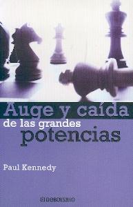 Auge y Caida de las Grandes Potencias.