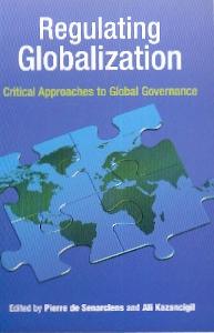 Regulating Globalization: Critical Approaches To Global Governance