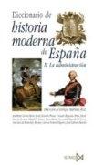 Diccionario de Historia Moderna de España: Ii. la Administración.