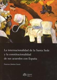 Internacionalidad de la Santa Sede y la Constitucionalidad de sus Acuerdos con España, La