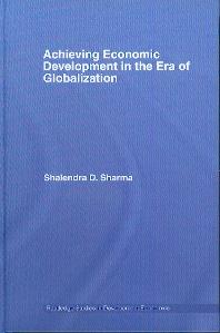 Achieving Economic Development In The Era Of Globalization