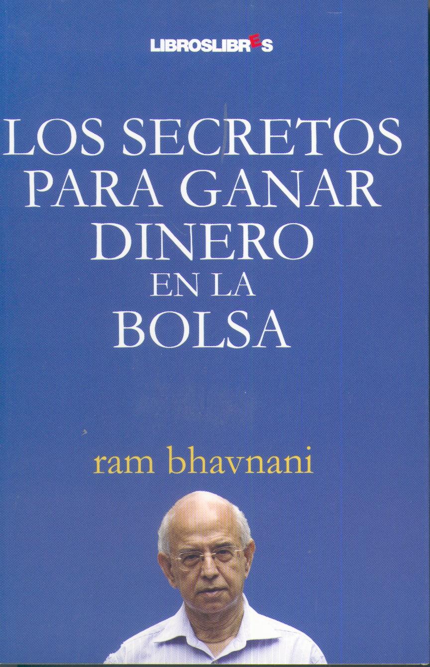 Los Secretos para Ganar Dinero en la Bolsa. Los Secretos para Ganar Dinero en la Bolsa.
