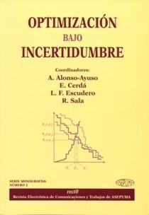 Optimización bajo Incertidumbre "Revista Electrónica de Comunicaciones y Trabajos de Asepuma"