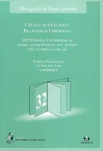 Unidad de Marcado y Relaciones Laborales "Xxv Jornadas Universitarias Andaluzas de Derecho del Trabajo...". Xxv Jornadas Universitarias Andaluzas de Derecho del Trabajo...