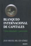 Blanqueo Internacional de Capitales: Cómo Detectarlo y Prevenirlo.