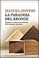La Paradoja del Bronce "Espejismos y Sorpresas en el Mundo de la Economía y la Política"