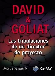 David y Goliat: las Tribulaciones de un Director de Proyecto