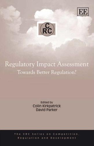 Regulatory Impact Assessment. Towards Better Regulation?
