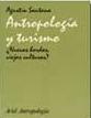 Antropologia y Turismo. ¿ Nuevas Hordas, Viejas Culturas?.