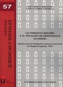 Personas Mayores y su Situación de Dependencia en España, Las "Informa para la Fundación Consejo General de la Abogacía Español"