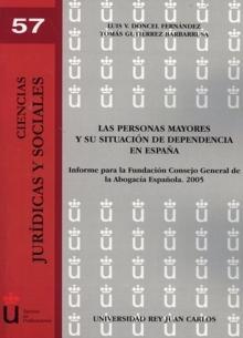 Personas Mayores y su Situación de Dependencia en España, Las "Informa para la Fundación Consejo General de la Abogacía Español". Informa para la Fundación Consejo General de la Abogacía Español