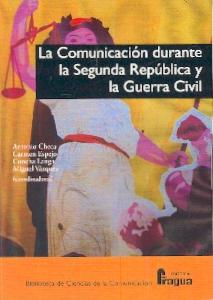 La Comunicación Durante la Segunda República y la Guerra Civil