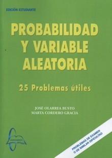 Probabilidad y Variable Aleatoria "25 Problemas Útiles". 25 Problemas Útiles